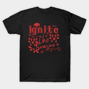 Festive Joy: "Ignite the Season" Winter Apparel Design T-Shirt